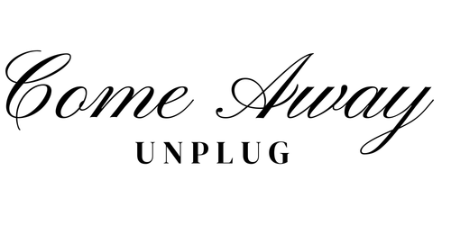 Come Away Unplug